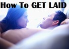 Thumbnail How To GET LAID.
