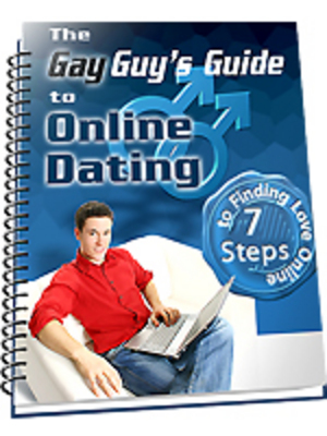 Product picture The Gay Guys Guide to Online Dating.
